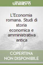 L'Economia romana. Studi di storia economica e amministrativa antica