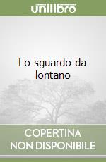 Lo sguardo da lontano