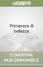 Primavera di bellezza