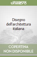 Disegno dell'architettura italiana libro