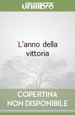 L'anno della vittoria libro