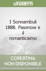 I Sonnambuli 1888. Pasenow e il romanticismo libro