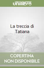 La treccia di Tatiana libro