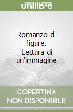 Romanzo di figure. Lettura di un'immagine libro