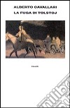 La fuga di Tolstoj libro di Cavallari Alberto