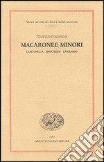 Macaronee minori. Zanitonella, Moscheide, Epigrammi libro