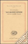 Macaronee minori. Zanitonella, Moscheide, Epigrammi libro