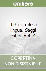 Il Brusio della lingua. Saggi critici. Vol. 4 libro