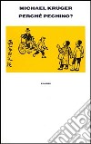 Perché Pechino? Una storia cinese-Che fare? Una storia d'altri tempi libro di Krüger Michael