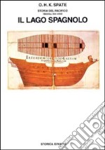 Storia del Pacifico. Vol. 1: Il lago spagnolo libro