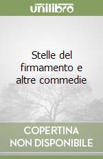 Stelle del firmamento e altre commedie libro