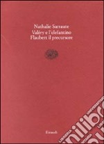 Paul Valéry e l'elefantino-Flaubert il precursore libro