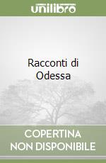 Racconti di Odessa libro