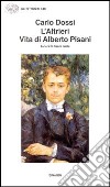 L'Altrieri. Vita di Alberto Pisano libro