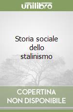 Storia sociale dello stalinismo