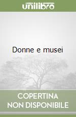 Donne e musei libro