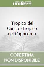 Tropico del Cancro-Tropico del Capricorno libro