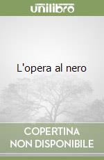 L'opera al nero libro