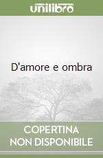 D'amore e ombra libro