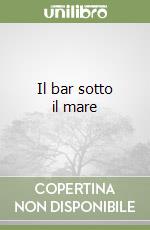 Il bar sotto il mare libro