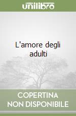 L'amore degli adulti