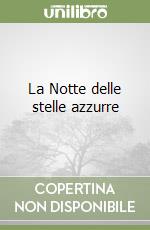 La Notte delle stelle azzurre libro