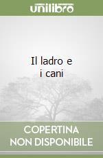 Il ladro e i cani libro