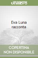 Eva Luna racconta libro