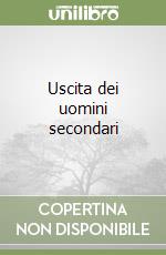 Uscita dei uomini secondari libro