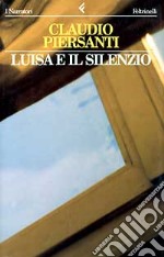 Luisa e il silenzio libro