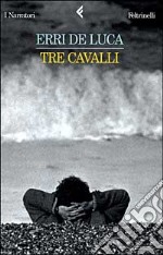 Tre cavalli libro