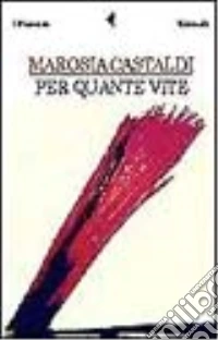Per quante vite libro