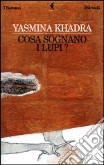 Cosa sognano i lupi? libro