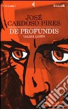 De profundis. Valzer lento libro