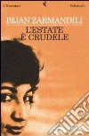 L'estate è crudele libro