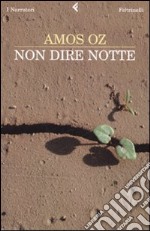 Non dire notte libro