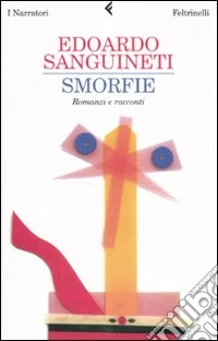 Smorfie. Romanzi e racconti