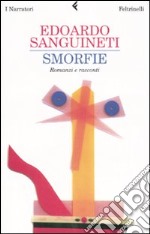 Smorfie. Romanzi e racconti libro