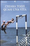 Quasi una vita libro