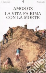 La vita fa rima con la morte libro