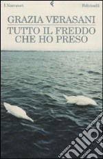 Tutto il freddo che ho preso libro