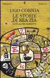 Le storie di mia zia (e di altri parenti) libro