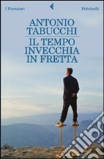 Il Tempo invecchia in fretta libro