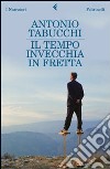 Il Tempo invecchia in fretta libro