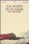 In un paese di madri libro