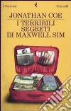 I Terribili segreti di Maxwell Sim libro