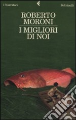 I Migliori di noi libro