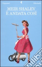 È andata così libro