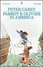 Parrot e Olivier in America libro