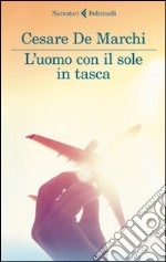 L'uomo con il sole in tasca libro